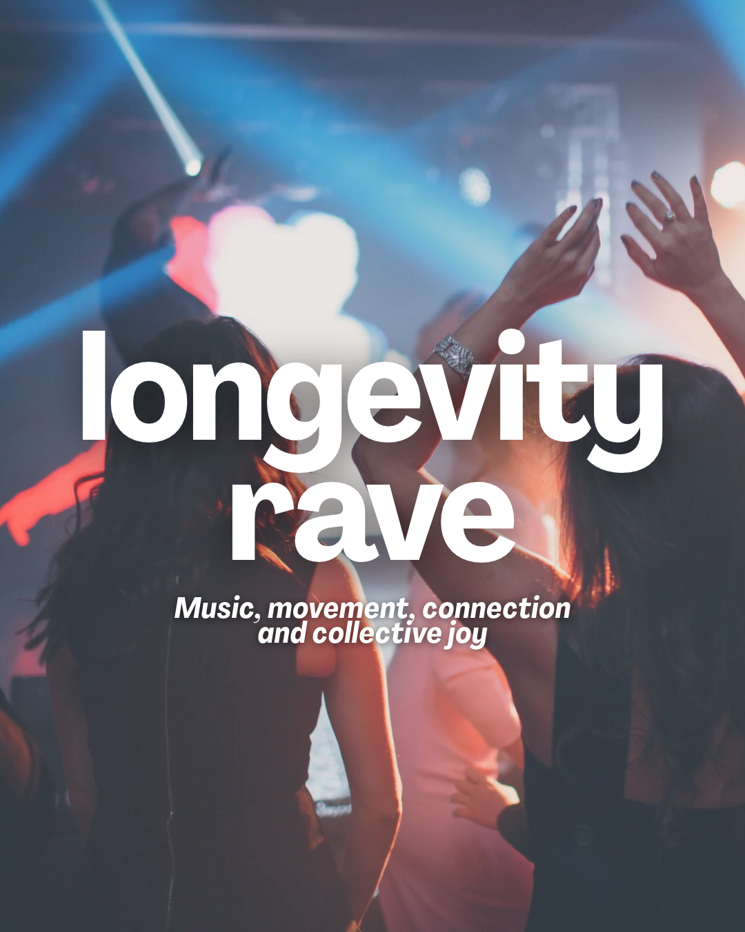 Longevity Rave